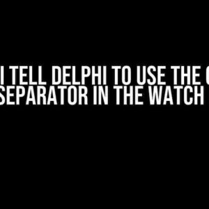 How do I tell Delphi to use the correct list separator in the Watch List?