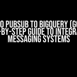 JMS to PubSub to BigQuery (GCP): A Step-by-Step Guide to Integrating Messaging Systems