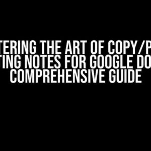 Mastering the Art of Copy/Paste Meeting Notes for Google Docs: A Comprehensive Guide