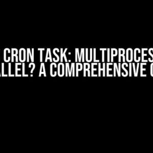 Node.js Cron Task: Multiprocessing or Parallel? A Comprehensive Guide